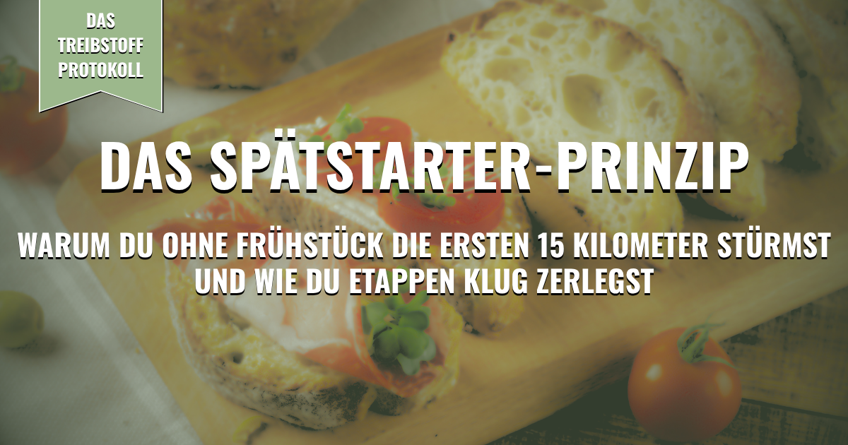 Thumbnail - Das Spätstarter-Prinzip: Warum du ohne Frühstück die ersten 15 Kilometer stürmst und wie du Etappen klug zerlegst