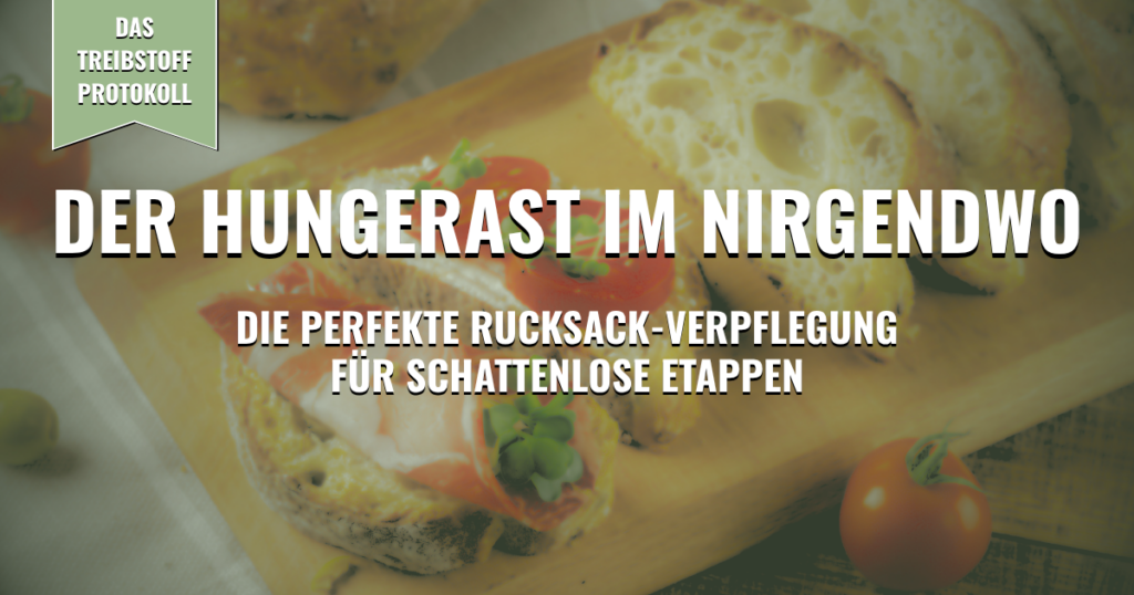 Thumbnail - Der Hungerast im Nirgendwo: Die perfekte Rucksack-Verpflegung für schattenlose Etappen