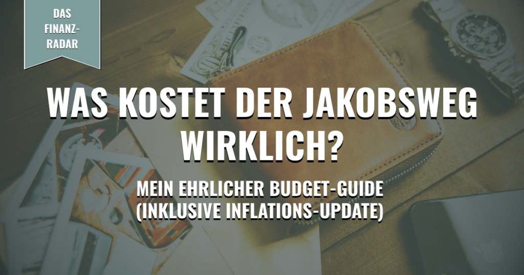 Was kostet der Jakobsweg wirklich? Mein ehrlicher Budget-Guide (Inklusive Inflations-Update)