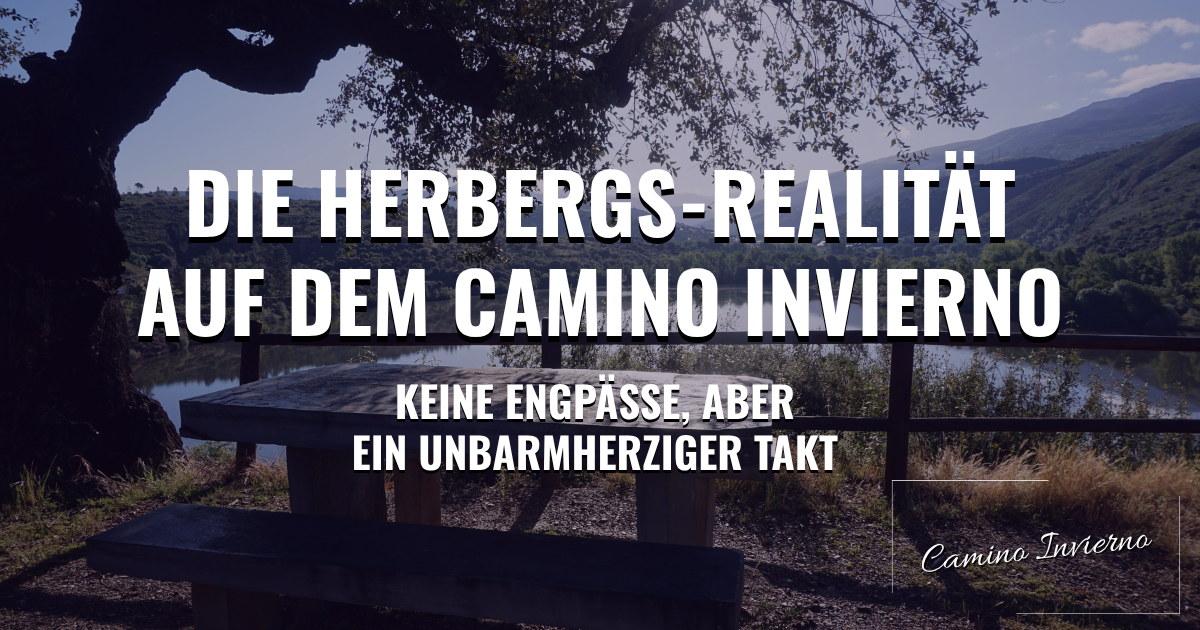 Die Herbergs-Realität auf dem Camino Invierno: Keine Engpässe, aber ein unbarmherziger Takt