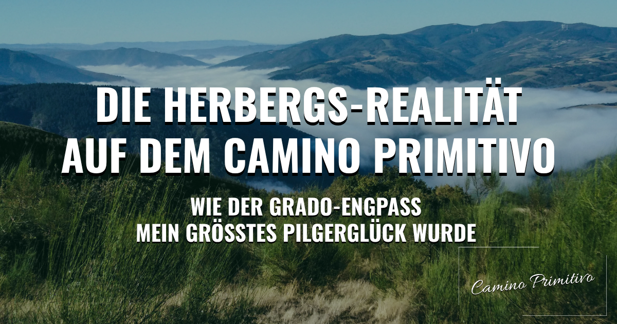 Die Herbergs-Realität auf dem Camino Primitivo: Wie der Grado-Engpass mein größtes Pilgerglück wurde